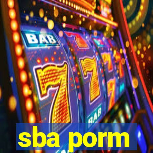 sba porm