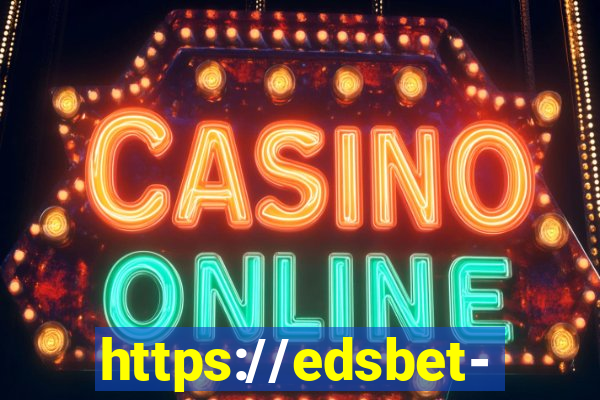 https://edsbet-com.jogos.app