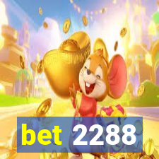 bet 2288