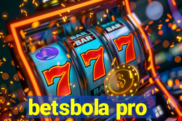 betsbola pro