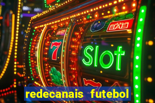 redecanais futebol ao vivo