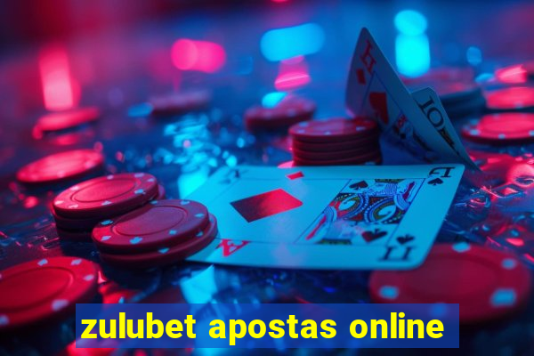 zulubet apostas online