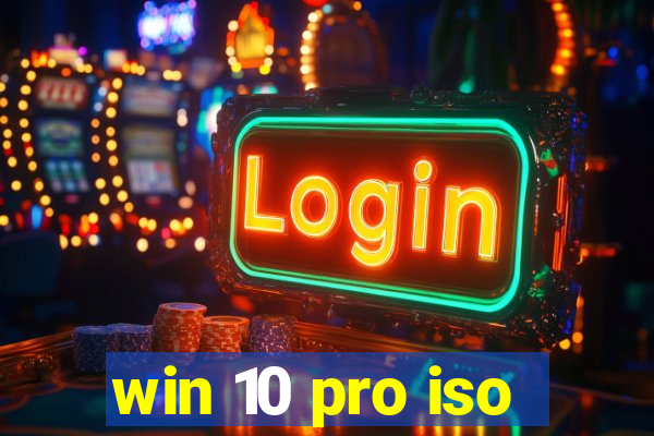 win 10 pro iso