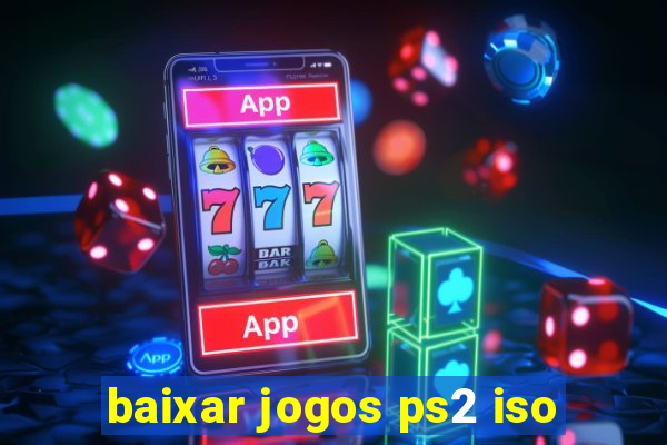 baixar jogos ps2 iso