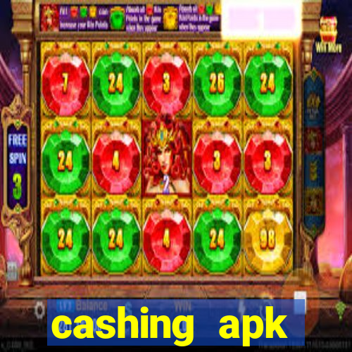 cashing apk dinheiro infinito