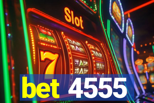 bet 4555