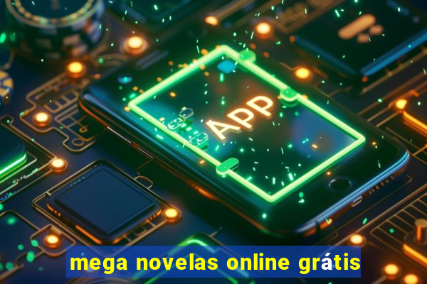 mega novelas online grátis