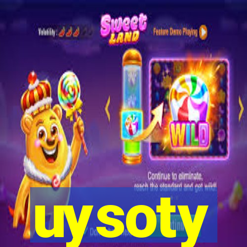 uysoty