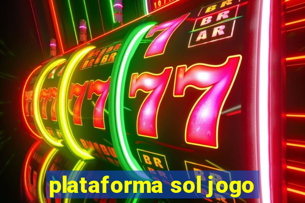 plataforma sol jogo