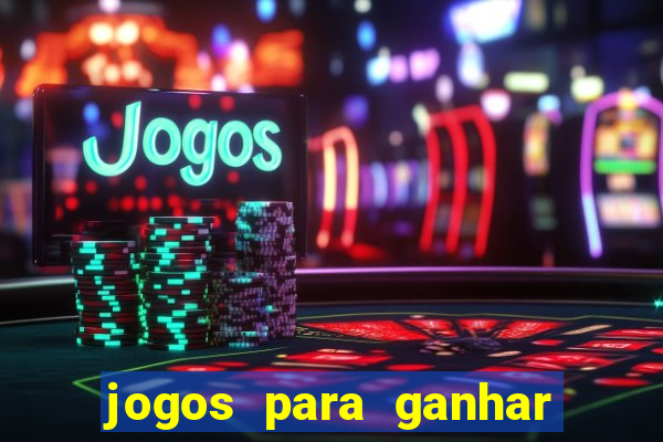 jogos para ganhar dinheiro sem deposito