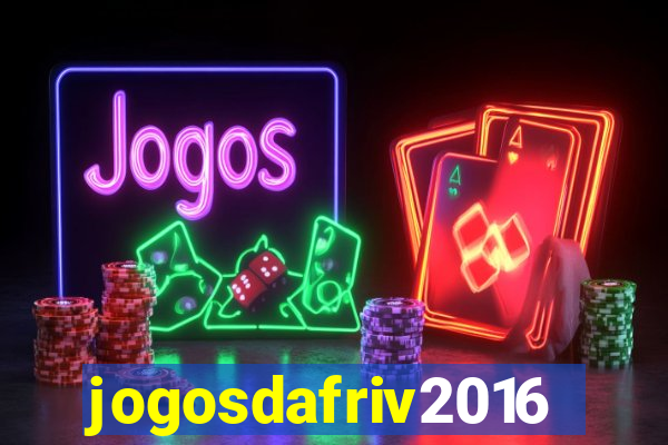 jogosdafriv2016