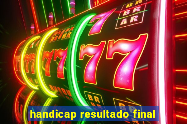 handicap resultado final