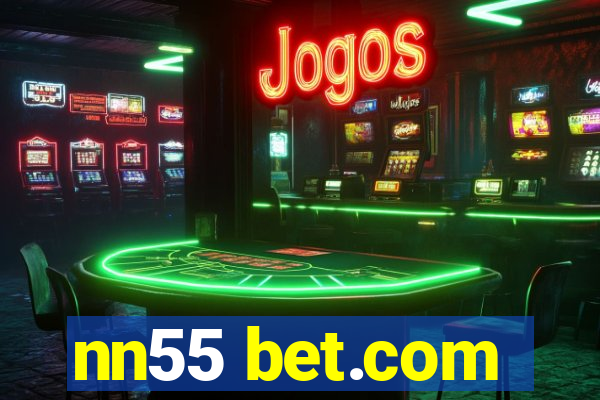 nn55 bet.com