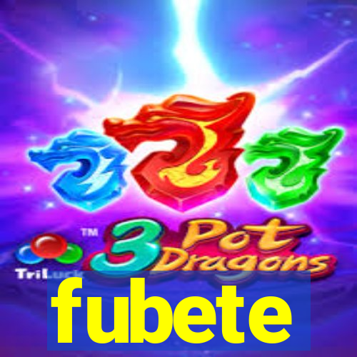 fubete