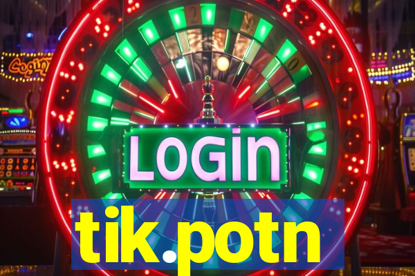 tik.potn