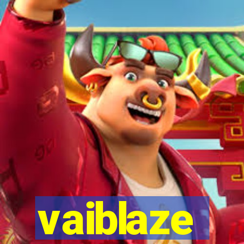 vaiblaze