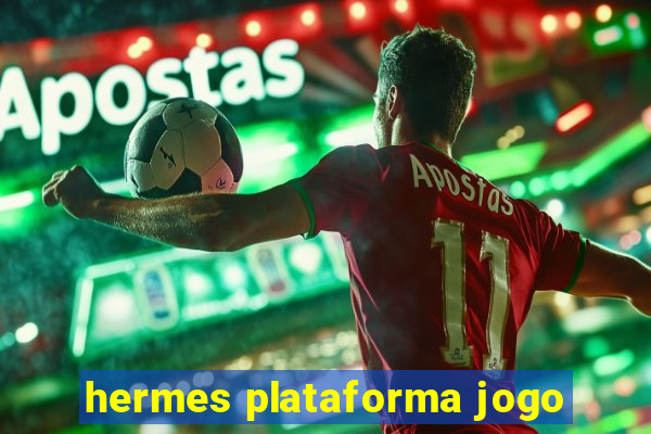 hermes plataforma jogo