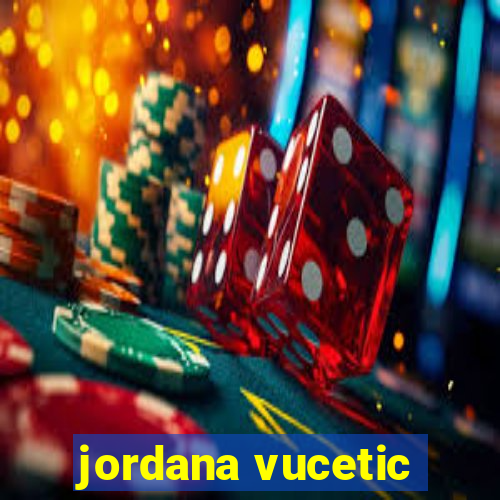 jordana vucetic