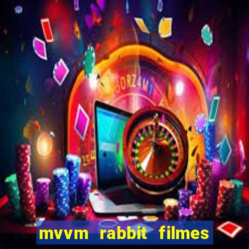 mvvm rabbit filmes e séries