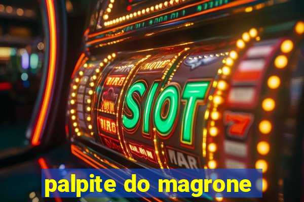 palpite do magrone