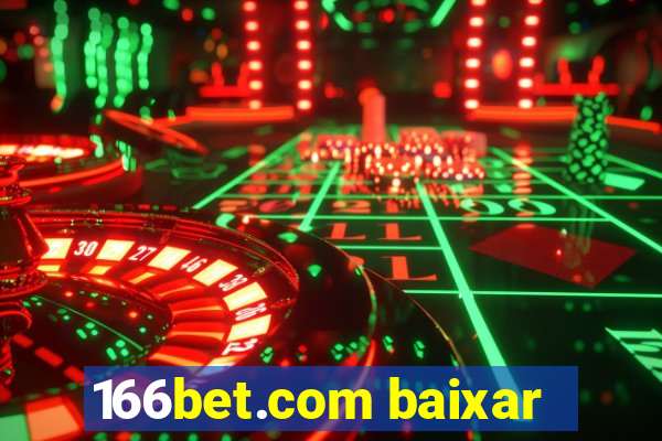 166bet.com baixar