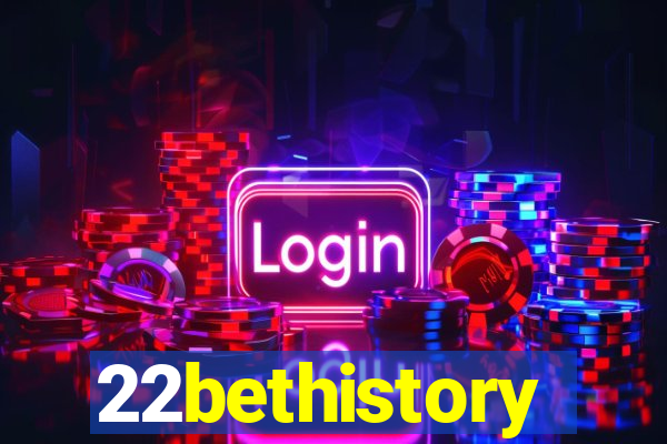 22bethistory