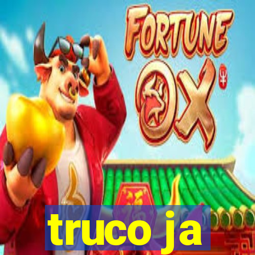 truco ja