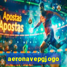 aeronavepgjogo