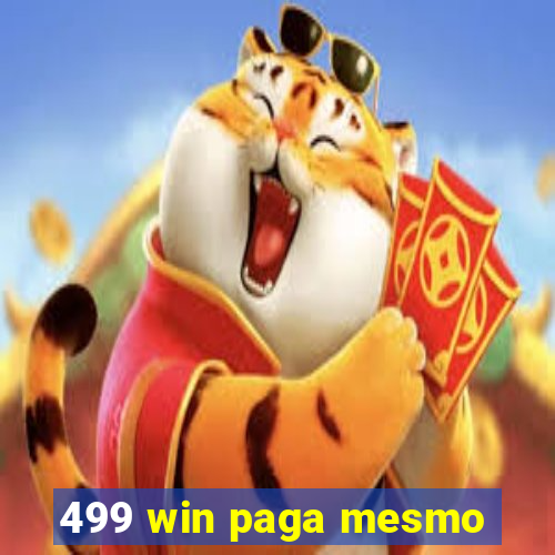 499 win paga mesmo