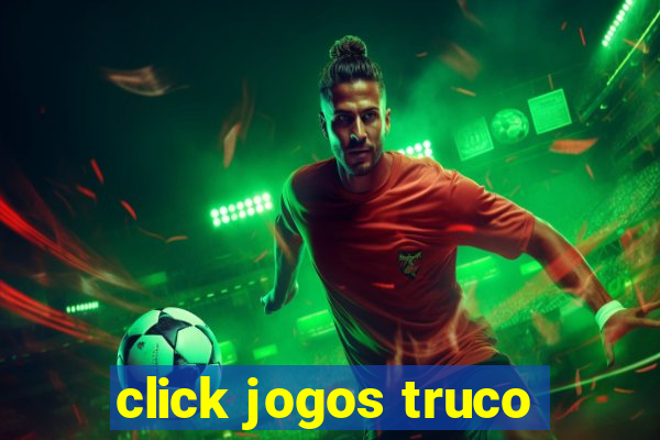 click jogos truco