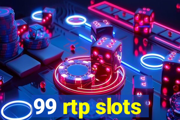 99 rtp slots