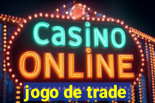 jogo de trade