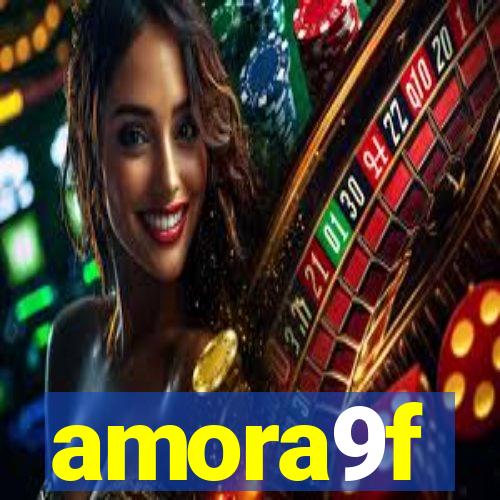 amora9f