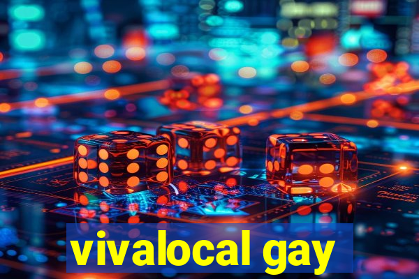 vivalocal gay