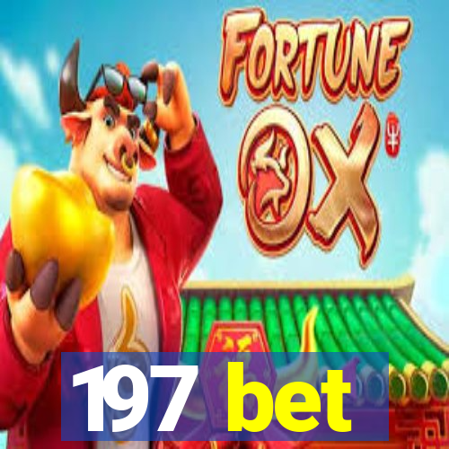 197 bet