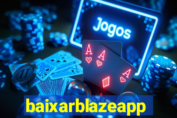 baixarblazeapp