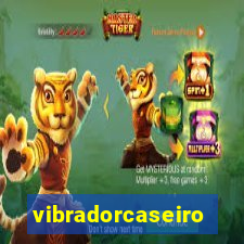 vibradorcaseiro