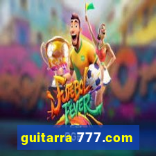 guitarra 777.com