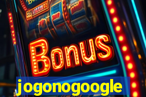 jogonogoogle