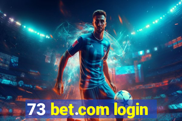 73 bet.com login