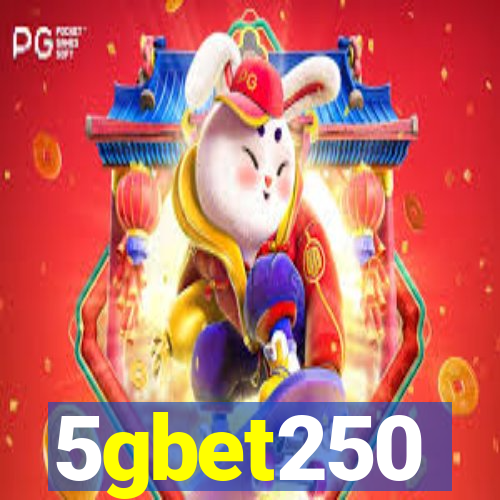 5gbet250