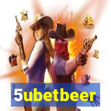 5ubetbeer