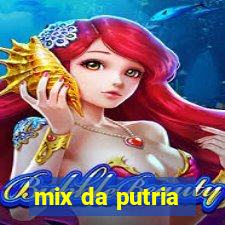 mix da putria