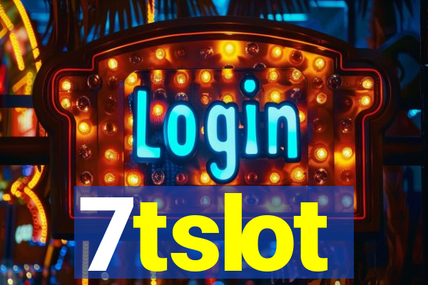 7tslot