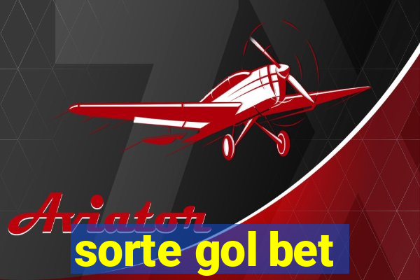 sorte gol bet