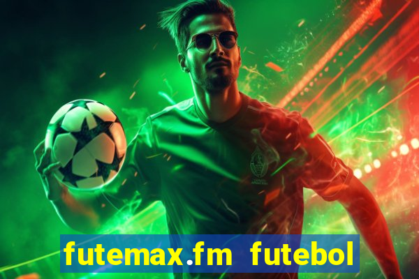 futemax.fm futebol ao vivo