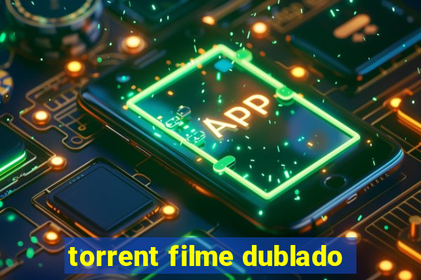 torrent filme dublado