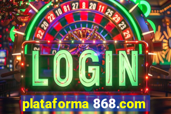 plataforma 868.com