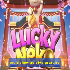 multishow ao vivo gratuito