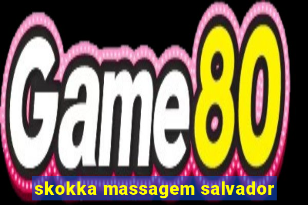 skokka massagem salvador